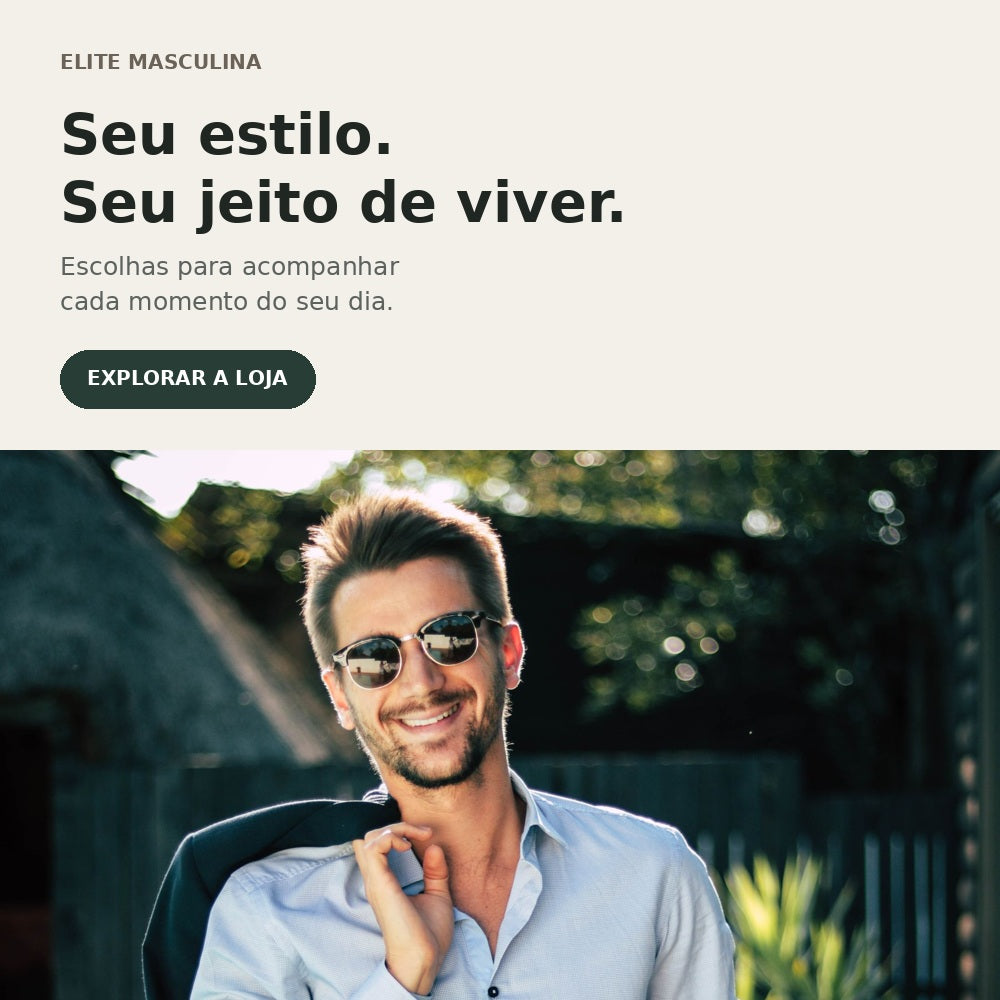 Homem em fotografia real — Seu estilo. Seu jeito de viver.